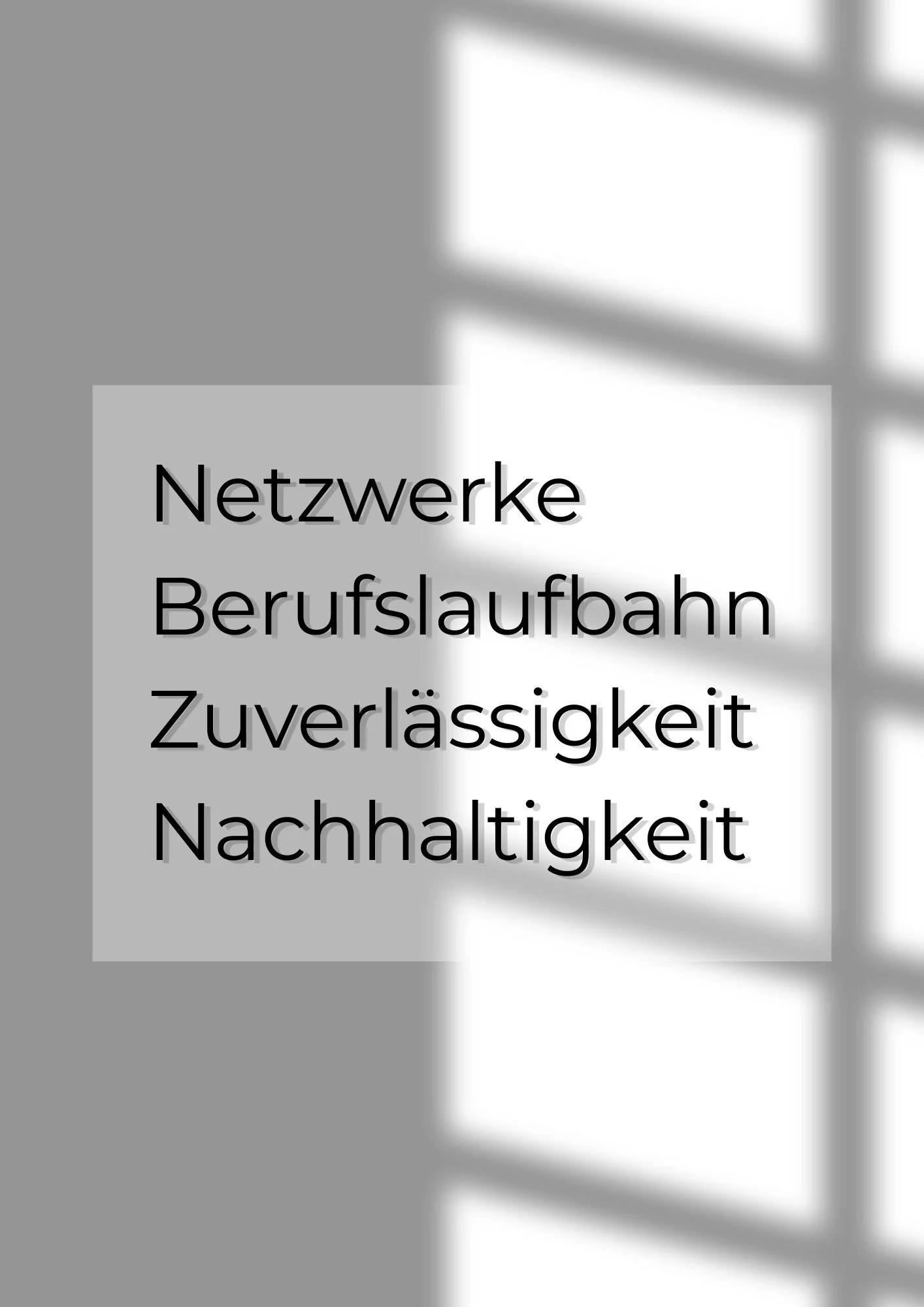 Grafik mit Stichwörtern: Netzwerke, Berufsaufbahn, Zuverlässigkeit, Nachhaltigkeit, vor einem Fenster