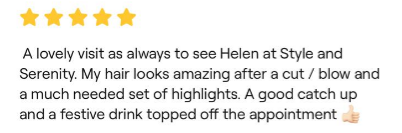 Text review about visiting Helen at Style and Serenity, mentions hair styling and highlights, and enjoying a festive drink.
