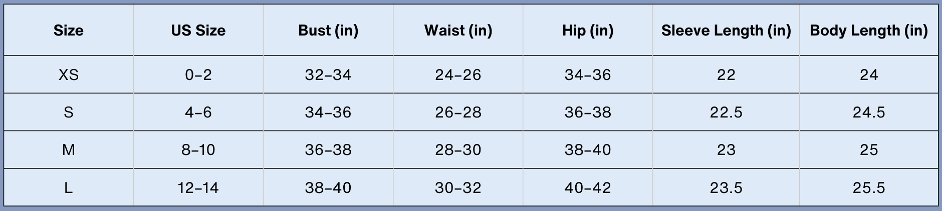 A size chart table for clothing, providing measurements in inches for bust, waist, hip, sleeve length, and body length, with corresponding US sizes and sizes from XS to L.