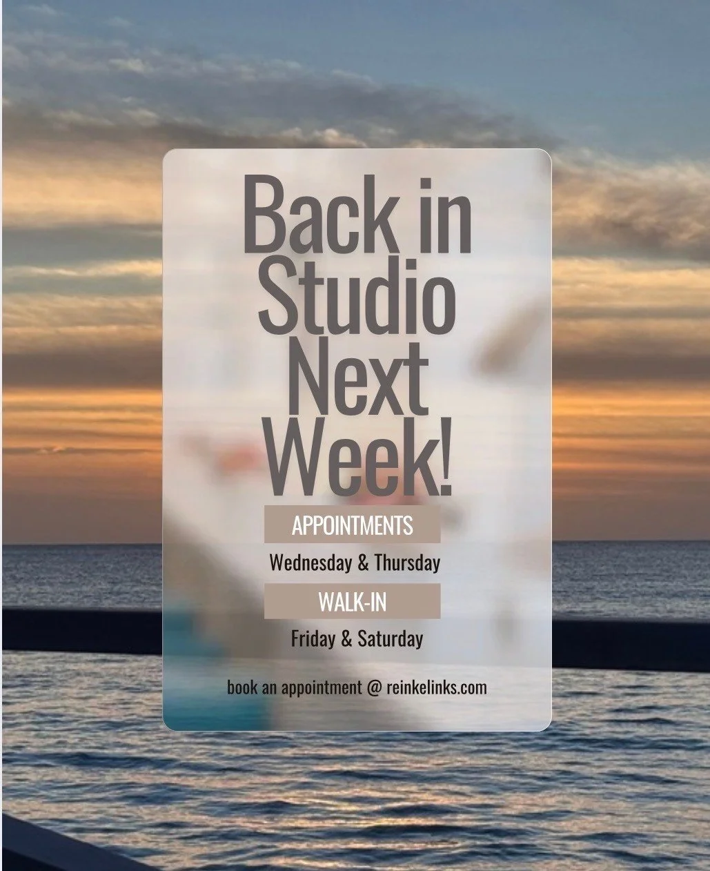 I&rsquo;ll be back in action one week from today, appointments available Wednesday &amp; Thursday, and walk-ins welcome Friday and Saturday.

Feeling refreshed, inspired, and bringing ALL the beach energy back with me (and hoping some warmth too). 

