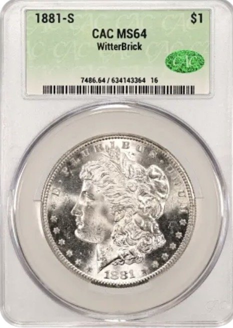 1881-S Morgan CAC MS64 WitterBrick - 3364 - SLAB Obv.jpeg