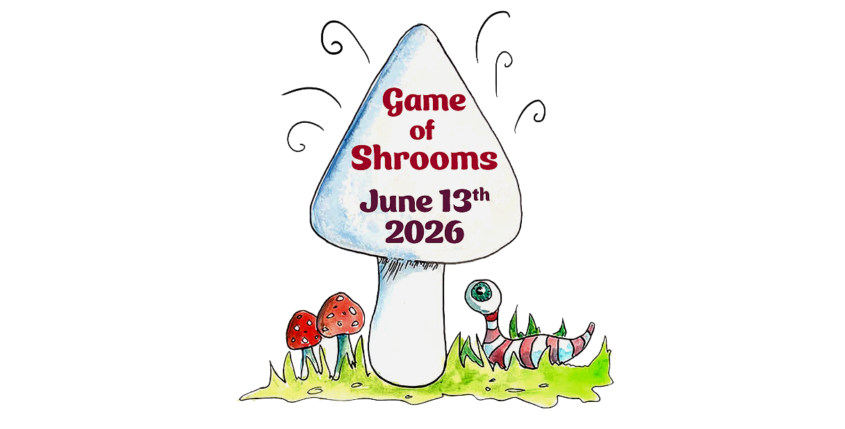 Game of  Shrooms 2026 is Here!