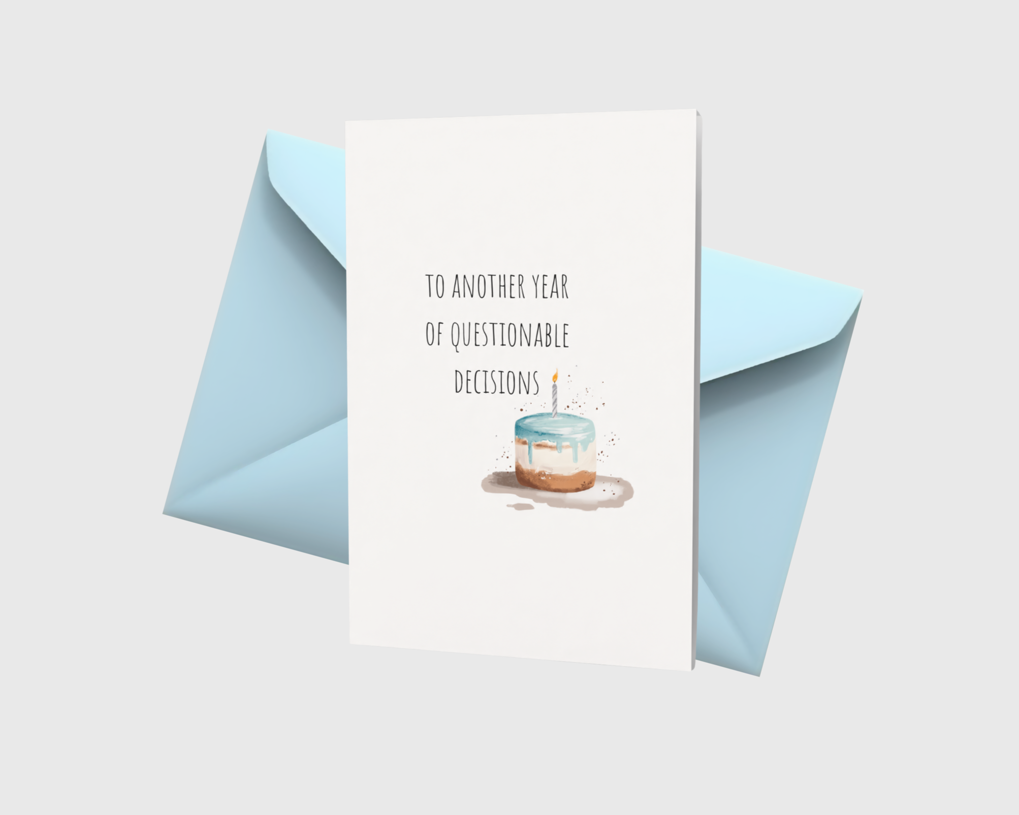 Another Year of Questionable decisions birthday card Vol. 2