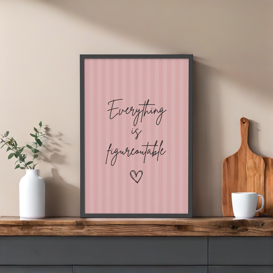 Everything is Figureoutable Print