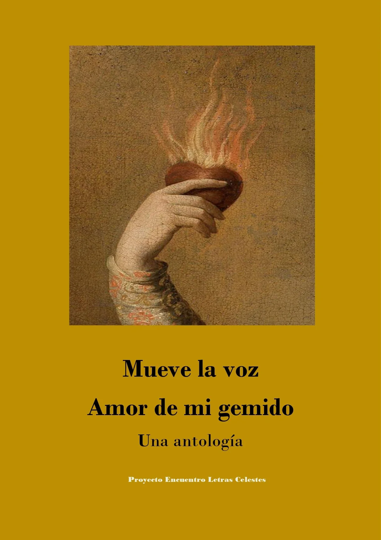 Mueve la voz Amor de mi gemido. Una antología