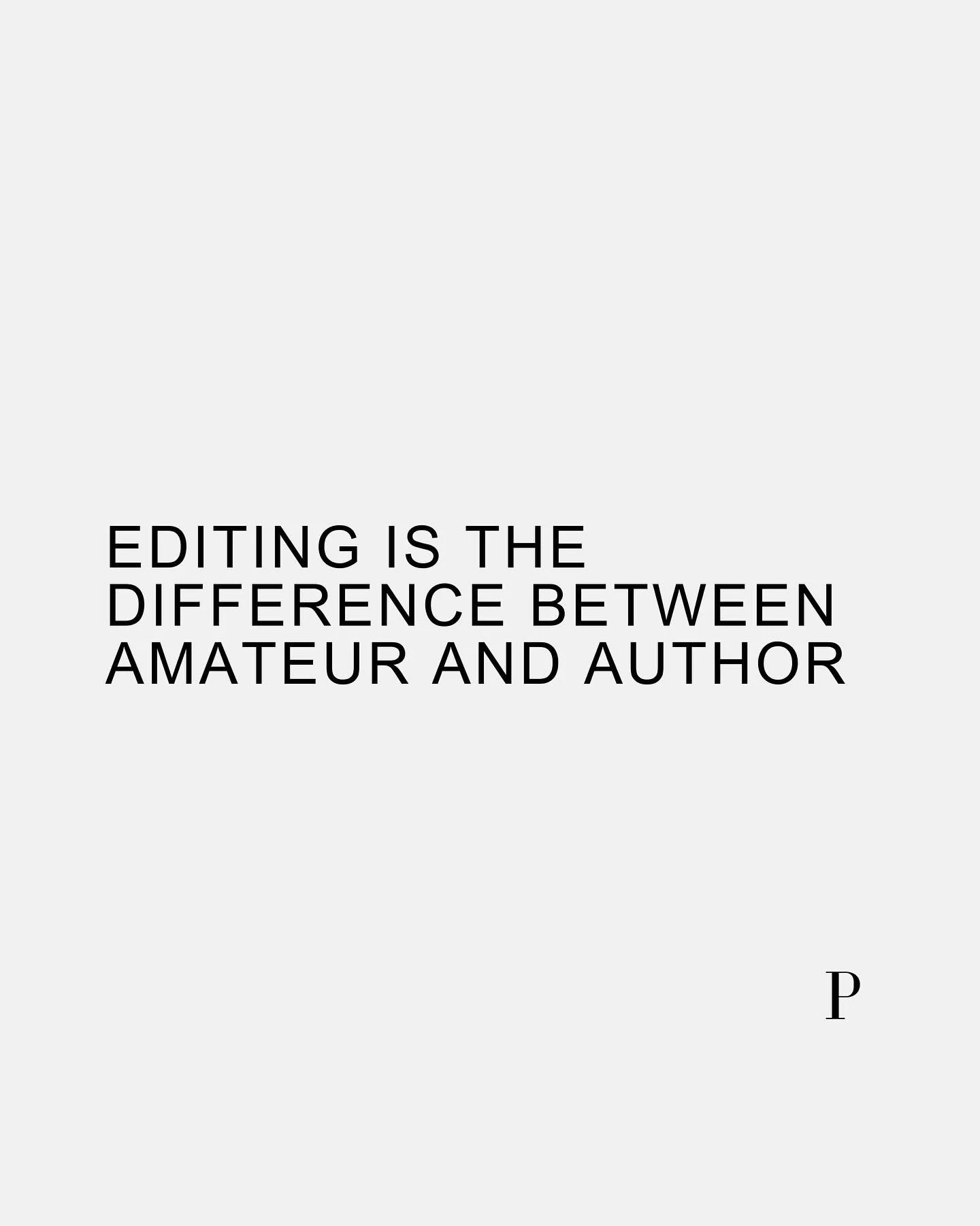 Editing is the Difference Between Amateur and Author