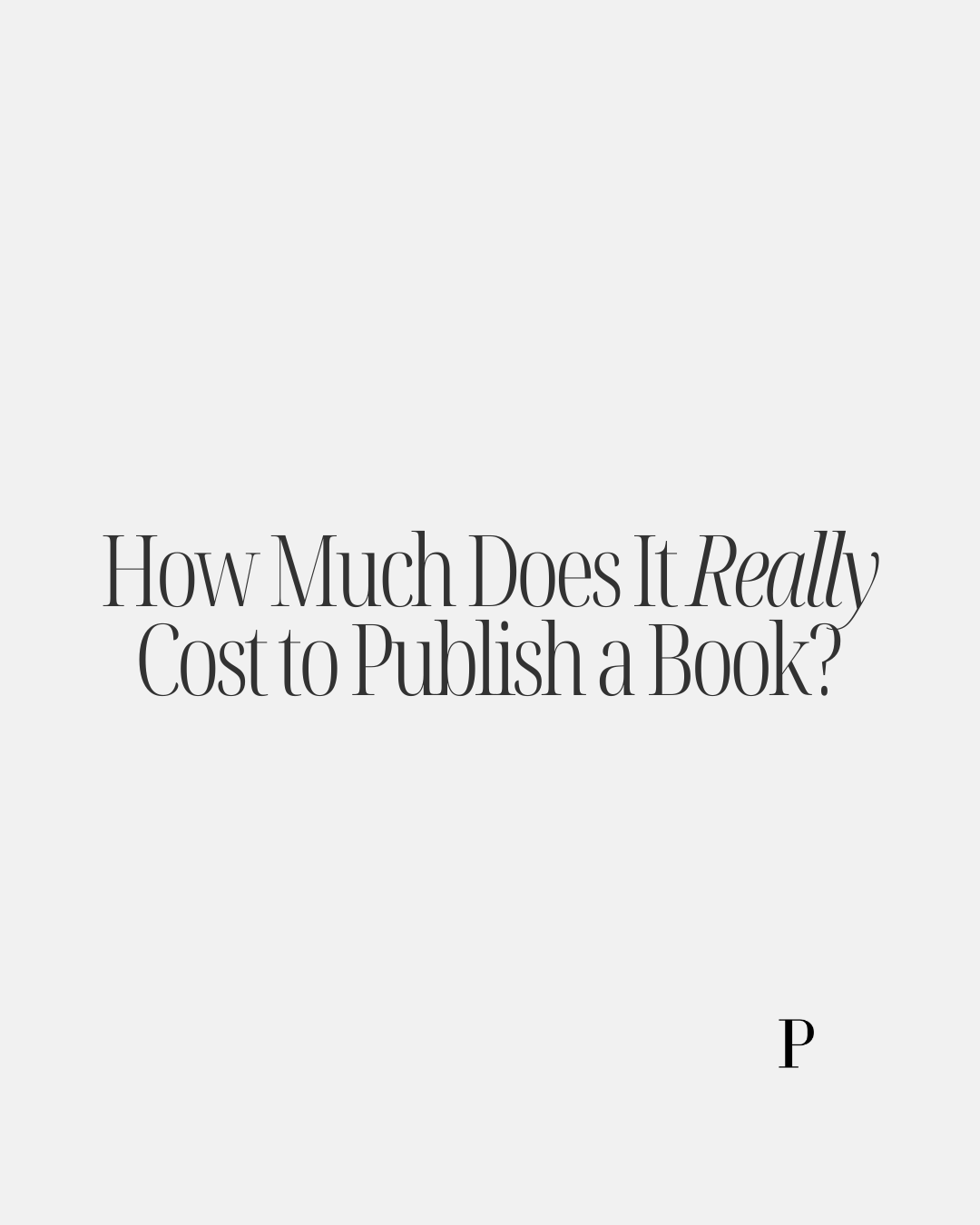 How Much Does It Really Cost to Publish a Book?