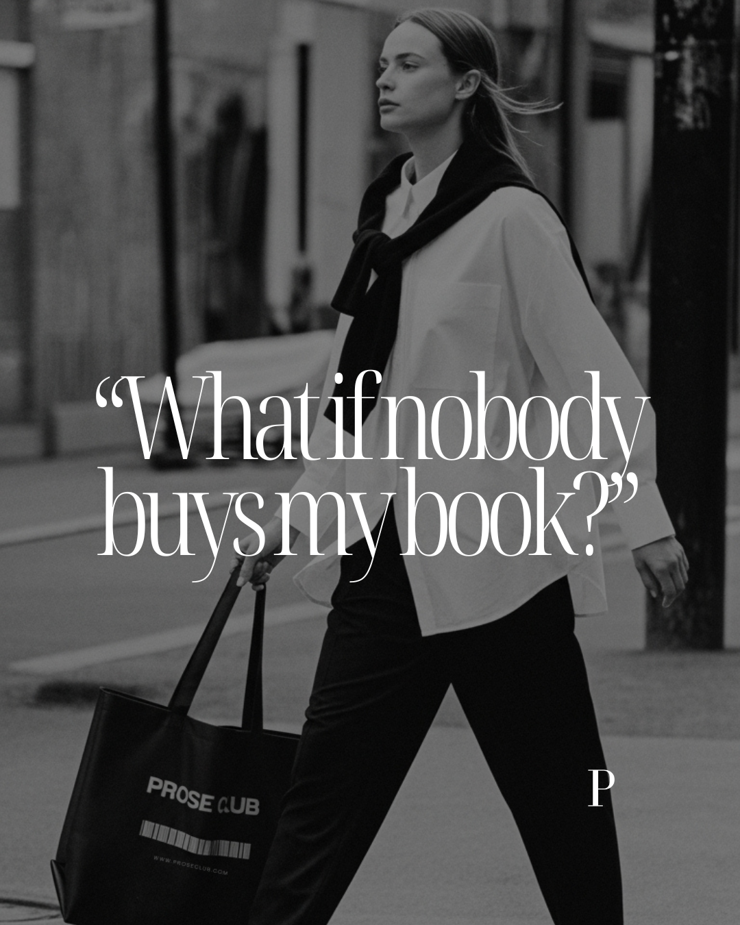 “What if nobody buys my book?”