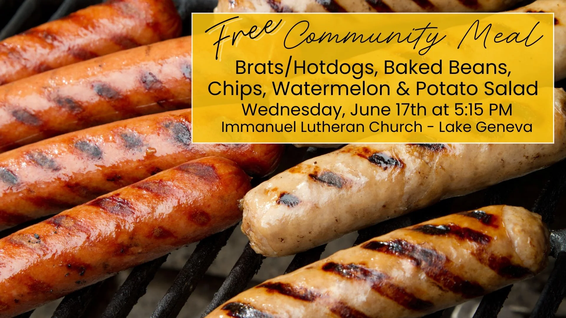 Grilled sausages on a barbecue grill with a yellow text overlay advertising a free community meal including brats, hot dogs, baked beans, chips, watermelon, and potato salad on June 17th at 5:15 PM at Immanuel Lutheran Church in Lake Geneva.