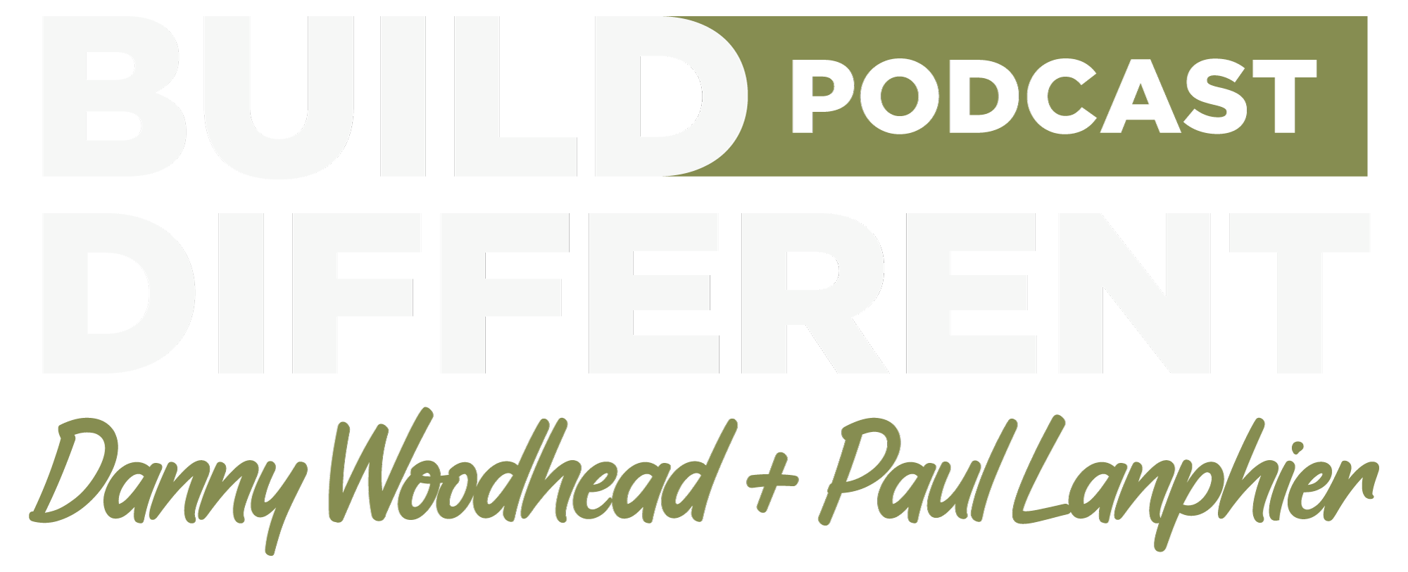 Build Different Podcast - Logo - Danny Woodhead & Paul Lanphier