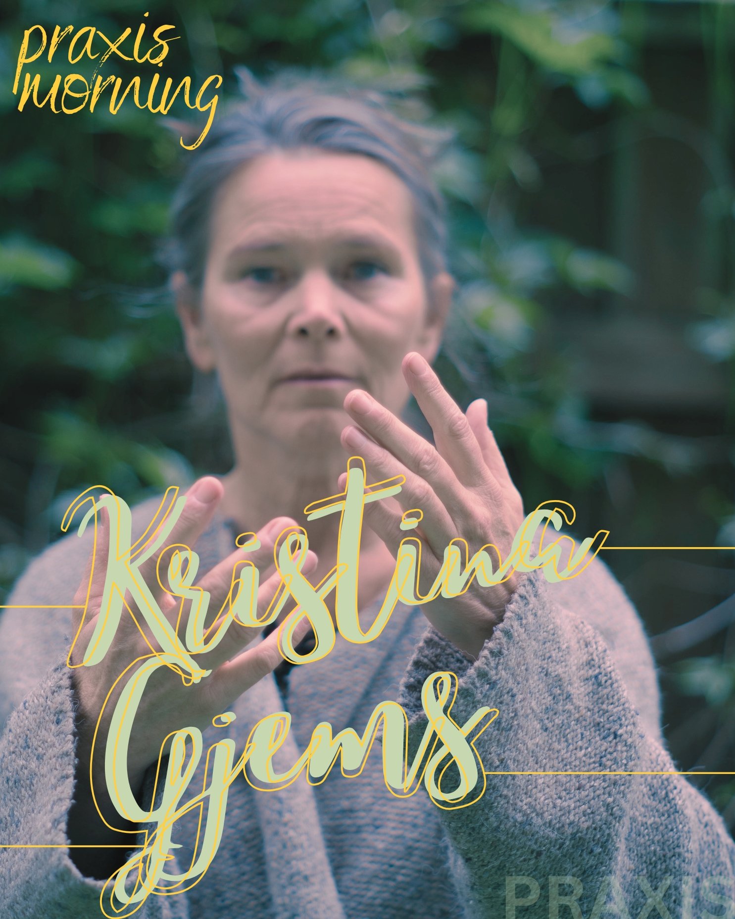 PRAXIS morning with Kristina Gjems