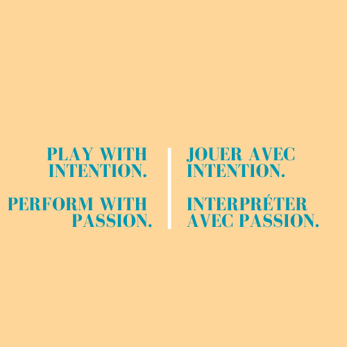 Jouer avec intention.  Interpréter avec passion.