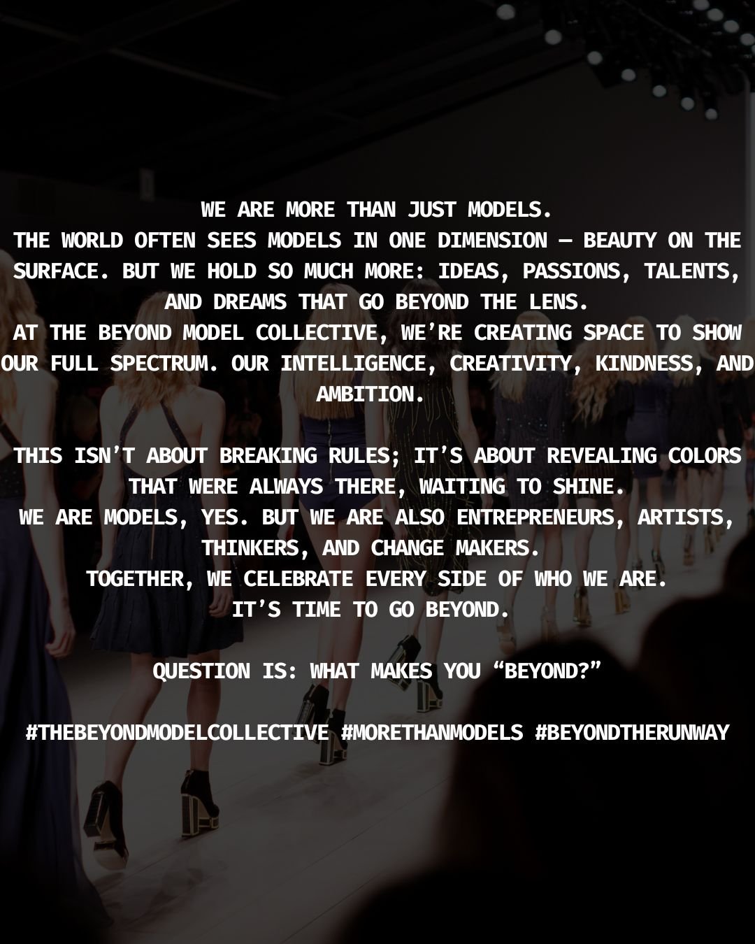 A runway with models walking, overlaid with a motivational quote about beyond model and entrepreneurial creativity.