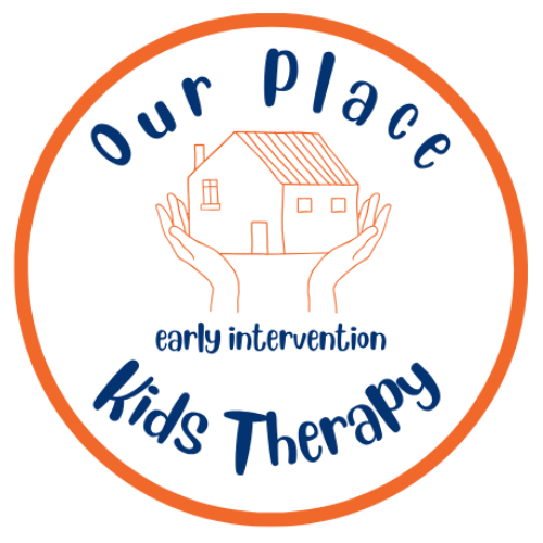 Our Place Kids Therapy Providing Early Intervention supports to children from birth to eight years old