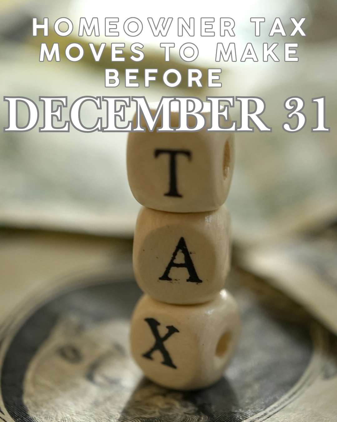 Homeowner Tax Moves to Make Before December 31