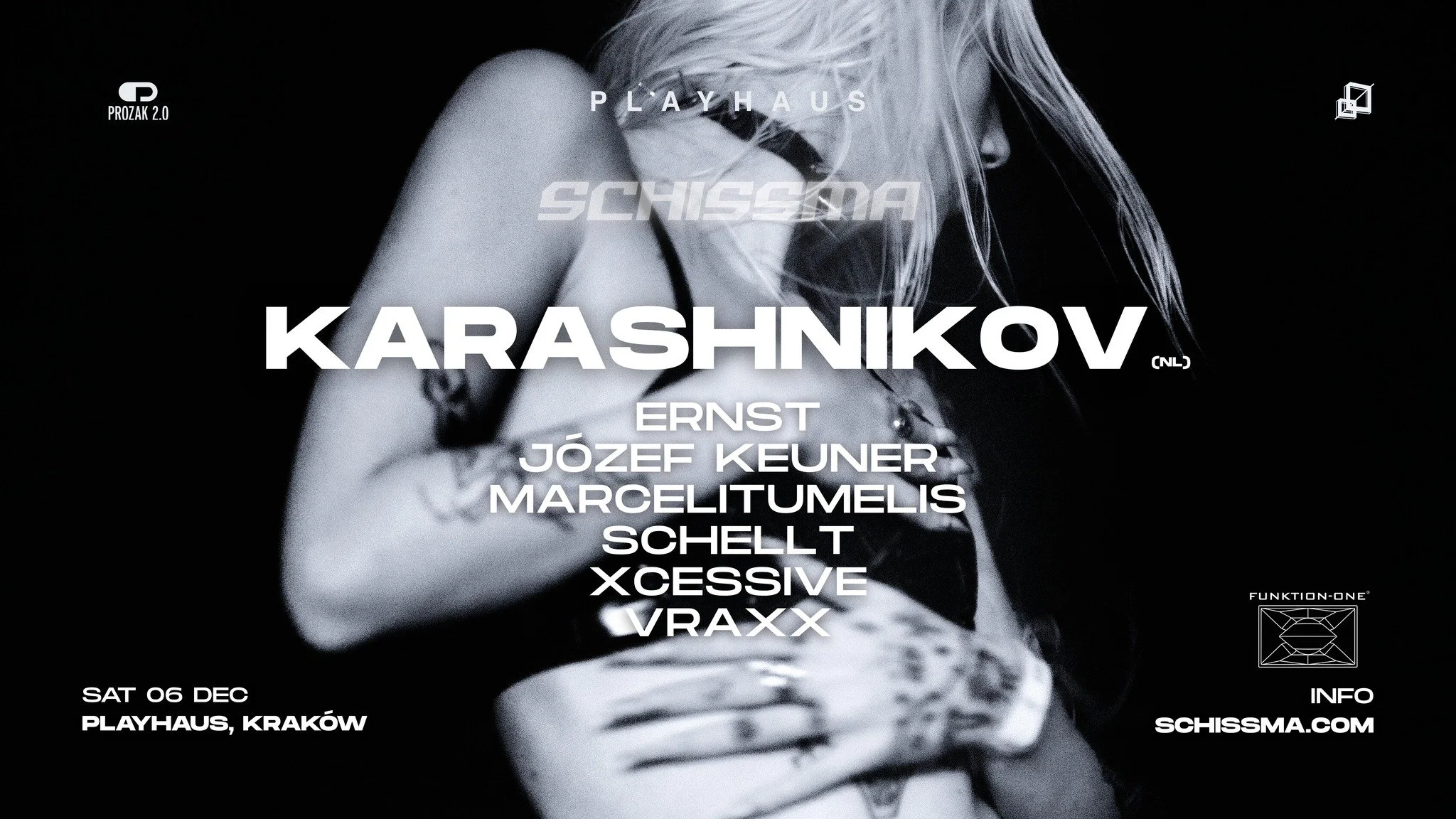 SCHISSMA x PROZAK 2.0: KRAKÓW (PLAYHAUS) – KARASHNIKOV (NL), ERNST, JÓZEF KEUNER, MARCELITUMELIS, SCHELLT, XCESSIVE, VRAXX