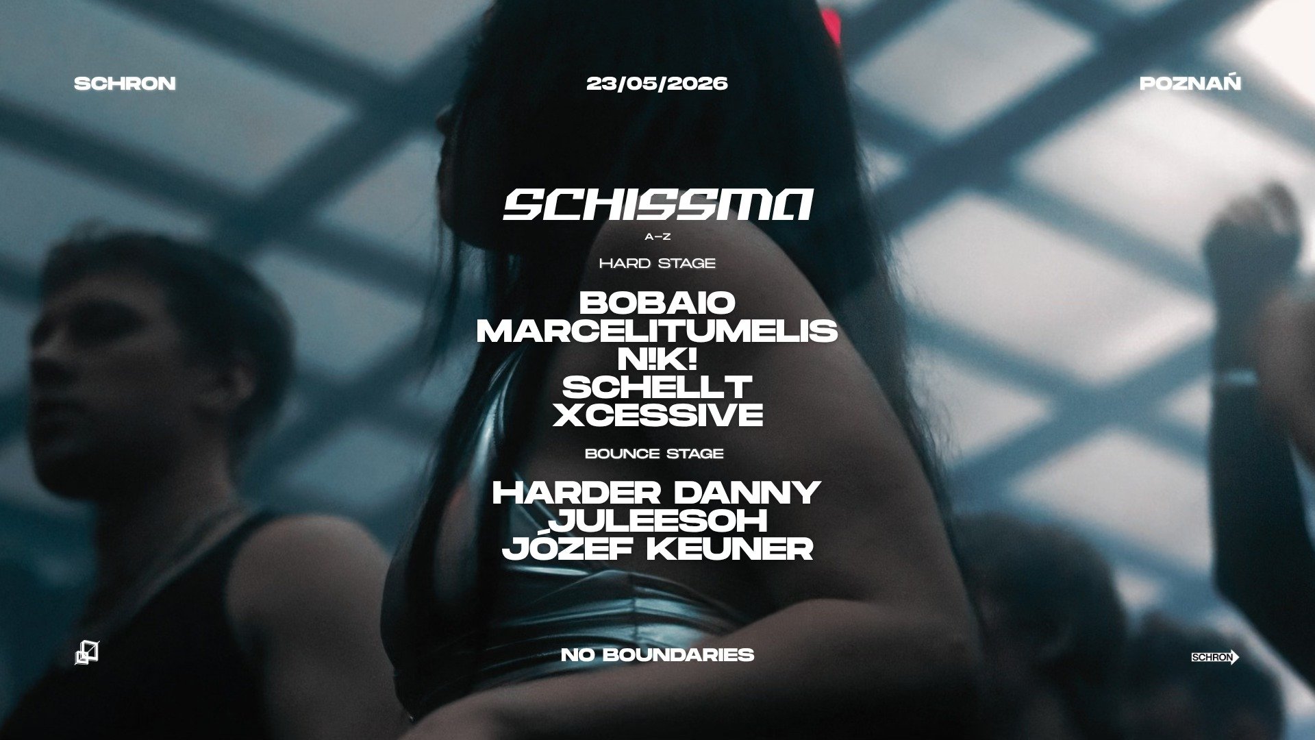 SCHISSMA: POZNAŃ (SCHRON) – 23.05.2026 | BOBAIO × HARDER DANNY × JULEESOH × JÓZEF KEUNER × MARCELITUMELIS × N!K! × SCHELLT × XCESSIVE