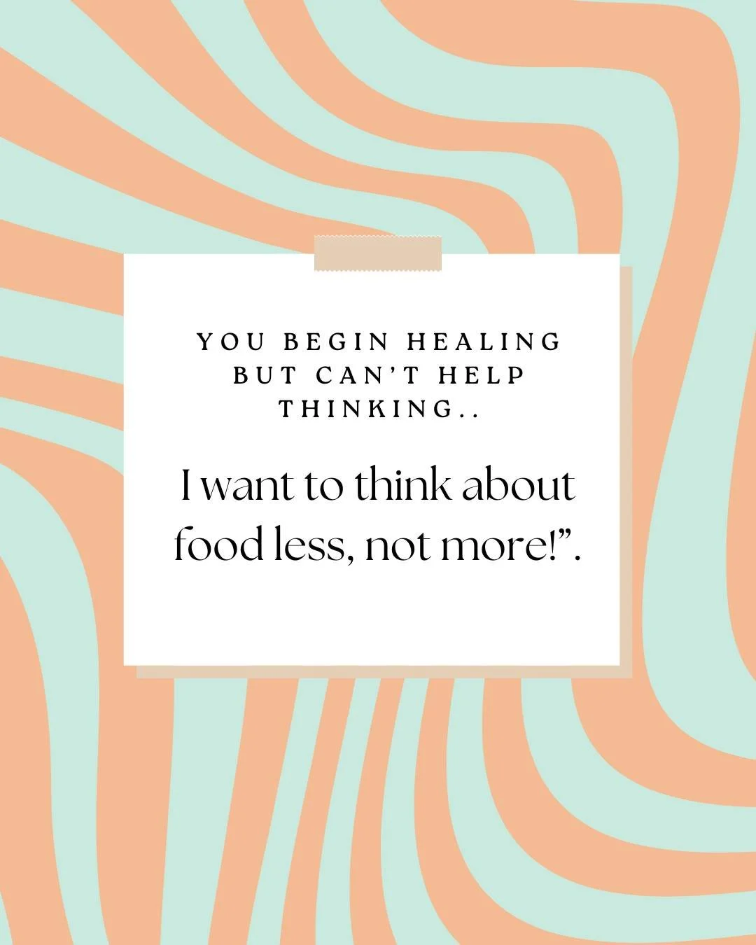 😳Yes I get it! This is by far one of the most common things i here from my clients! 

Recovery can in fact feel all consuming in the first weeks to months of recovery. You desperately want to have a 'normal carefree' relationship with eating (the wh