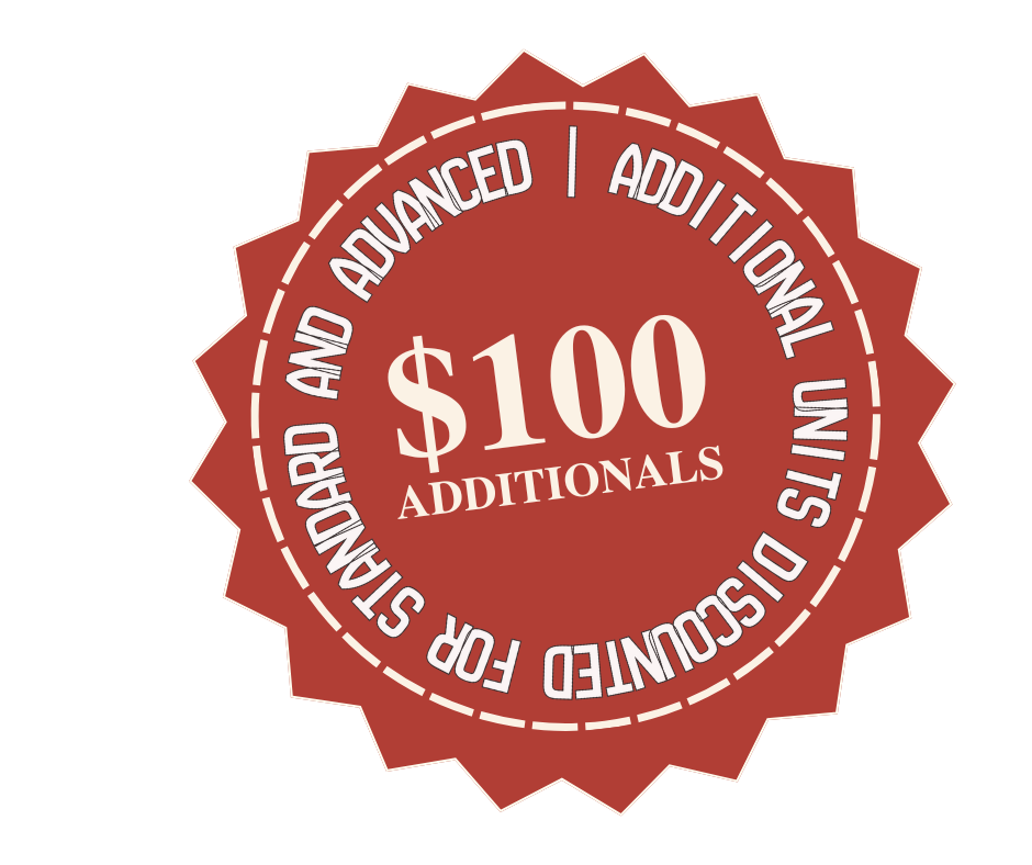 Red circular badge with a scalloped edge, featuring the text '$100 ADDITIONAL' in the center and 'FOR STANDARD AND ADVANCED ADDITIONAL UNITS DISCOUNTED' around the perimeter.