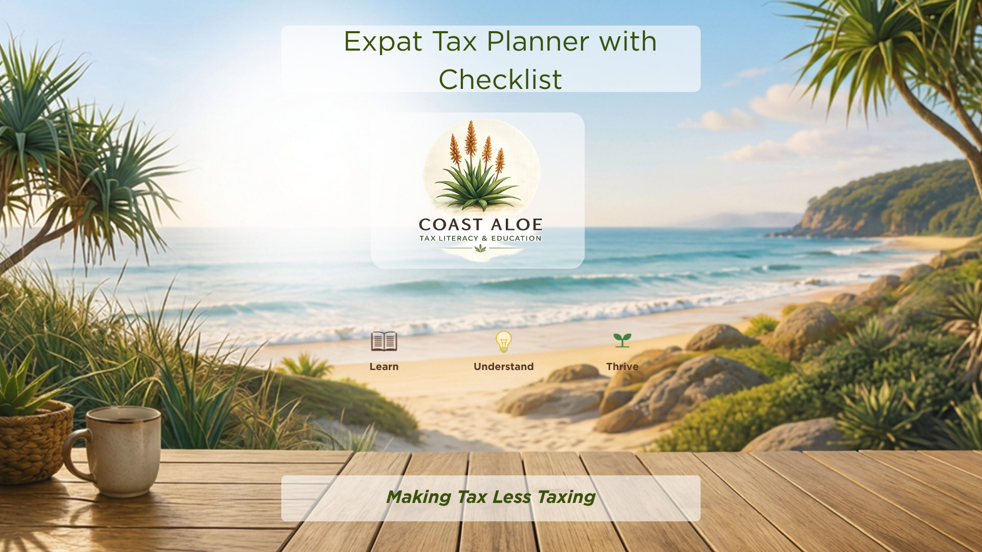 Coast Aloe Expat Tax Confidence Planner & Checklist