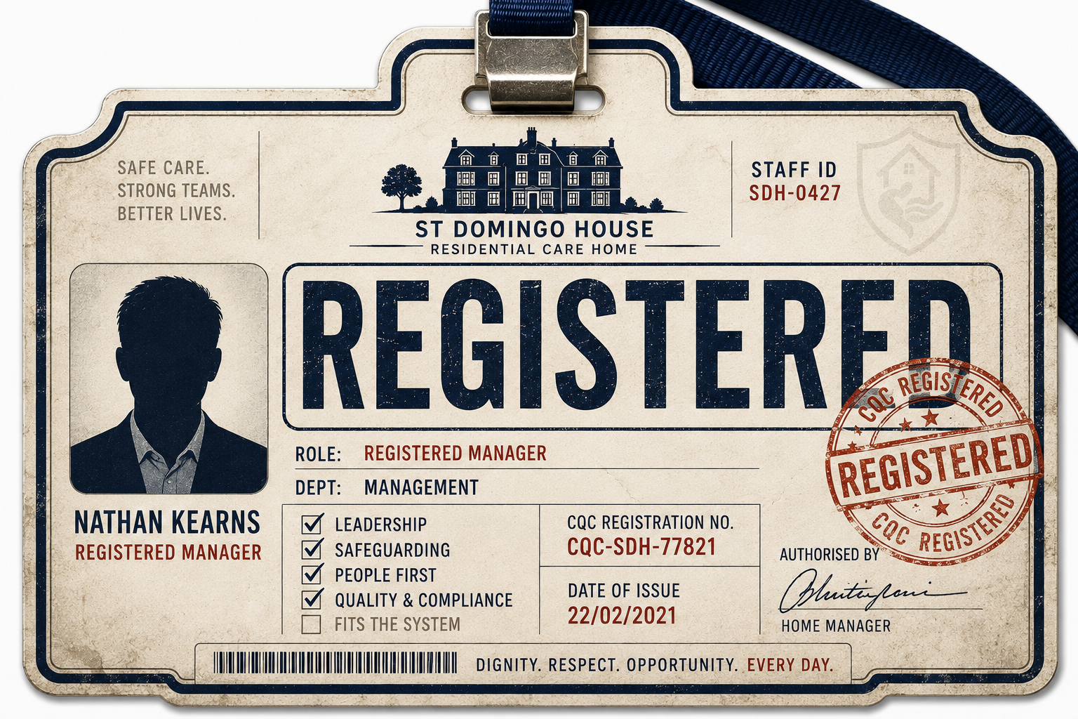 A registration badge for St. Domingo House Residential Care Home for Nathan Kearns, a registered manager in management. The badge features a silhouette photo, role, department, checklist of qualities, registration number, issue date, signature, and a large registered stamp. There is a house illustration at the top and phrases like 'Safe Care, Strong Teams, Better Lives' on the left.