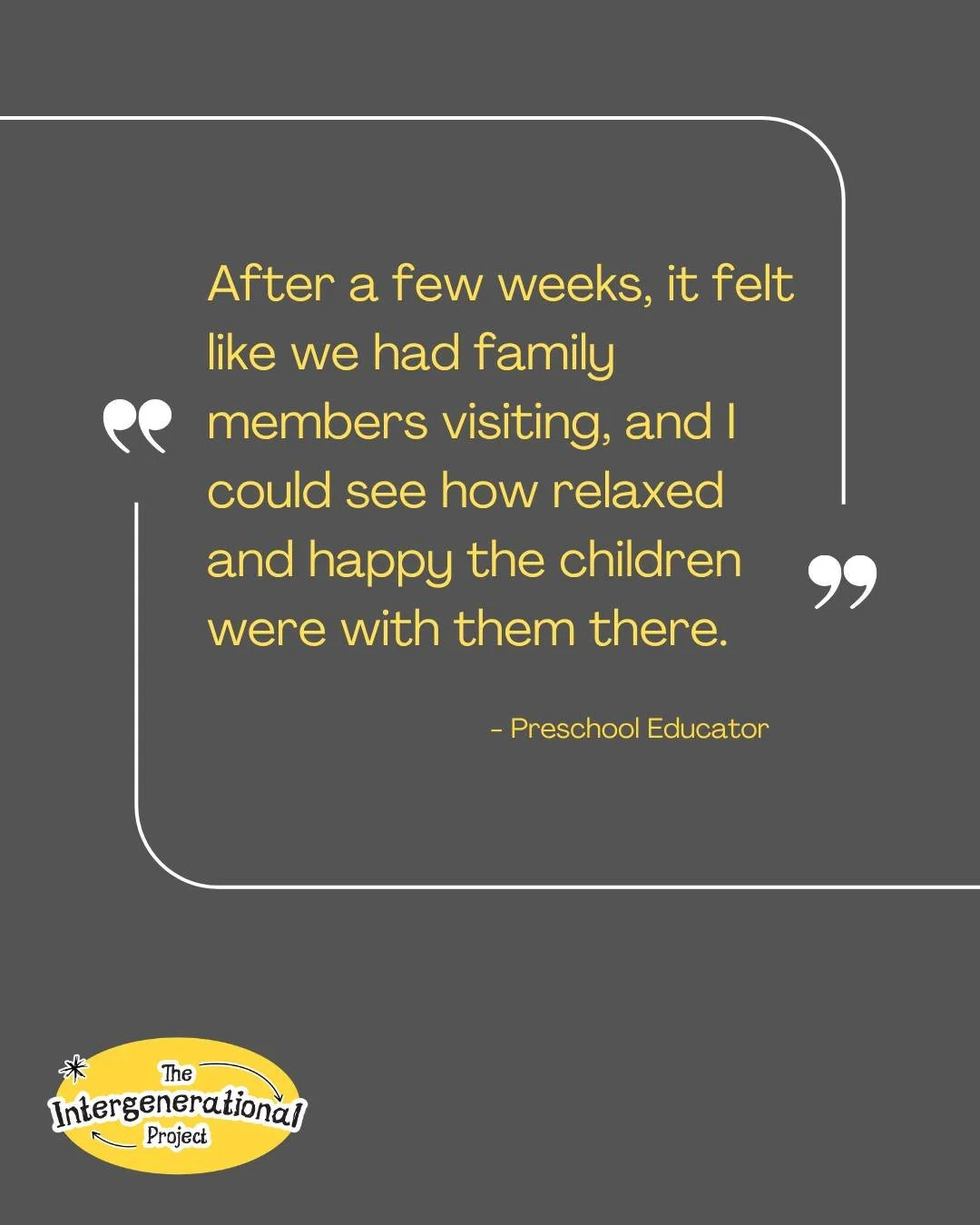 &ldquo;After a few weeks, it felt like we had family members visiting, and I could see how relaxed and happy the children were with them there.&rdquo; Preschool Educator

This is the power of intergenerational practice 💛
Familiar faces. Calm spaces.