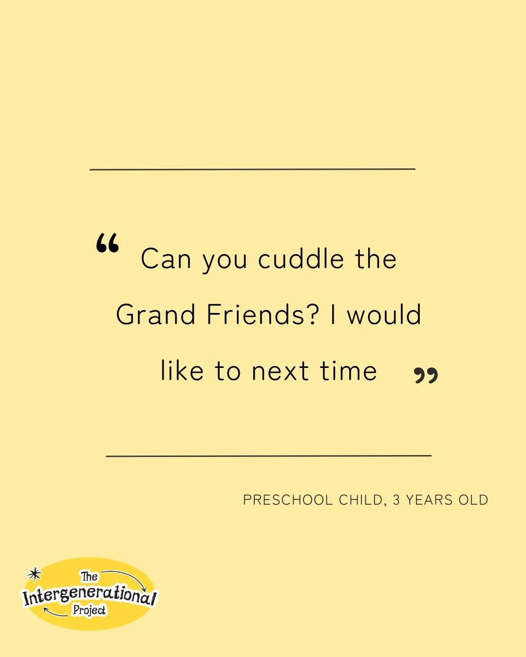 &ldquo;Can you cuddle the Grand Friends? I would like to next time.&rdquo; Preschool child, 3 years old

This is what connection looks like in its purest form 💛
 Curious. Honest. Human.

These moments are only possible when intergenerational practic