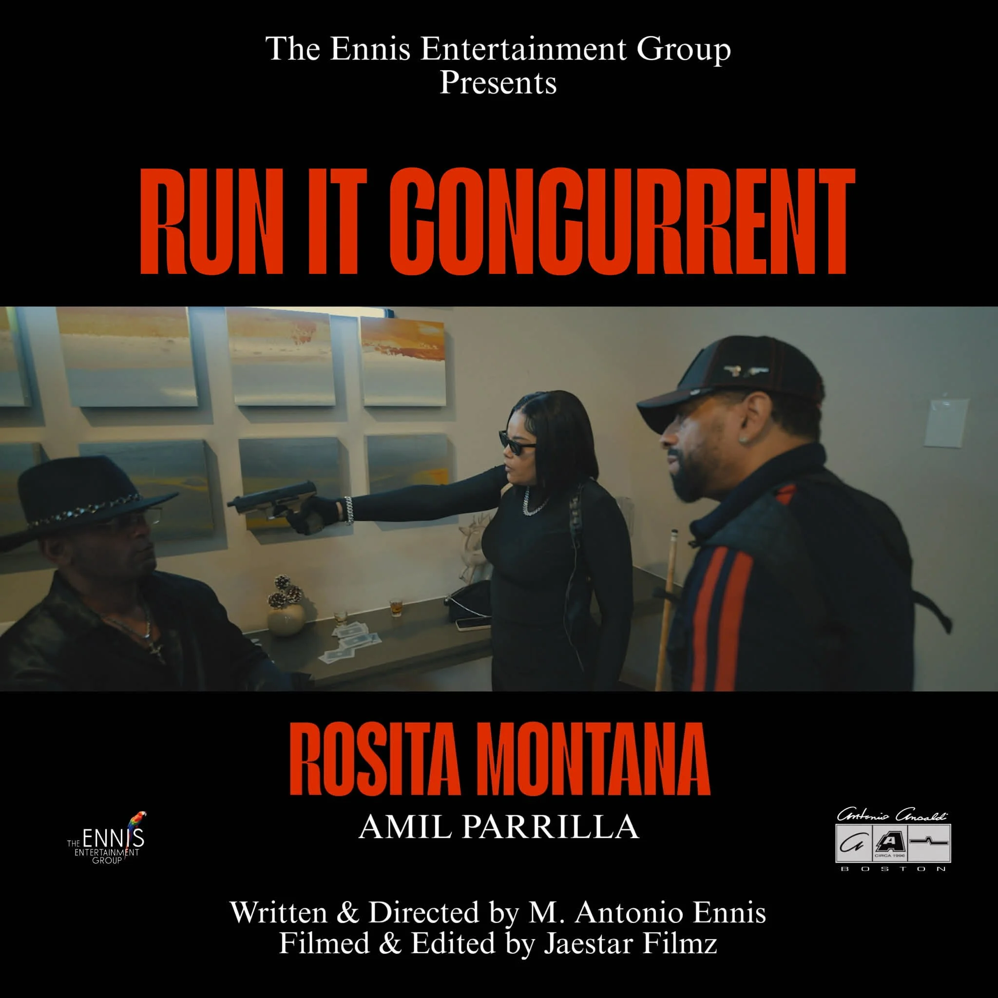 Promotional poster for the movie "Run It Congurrent" featuring Rosita Montana, Amil Parrilla, written and directed by M. Antonio Ennis, and filmed and edited by Jaestar Filmz. The poster shows a woman pointing a gun at two men in a room with artwork 