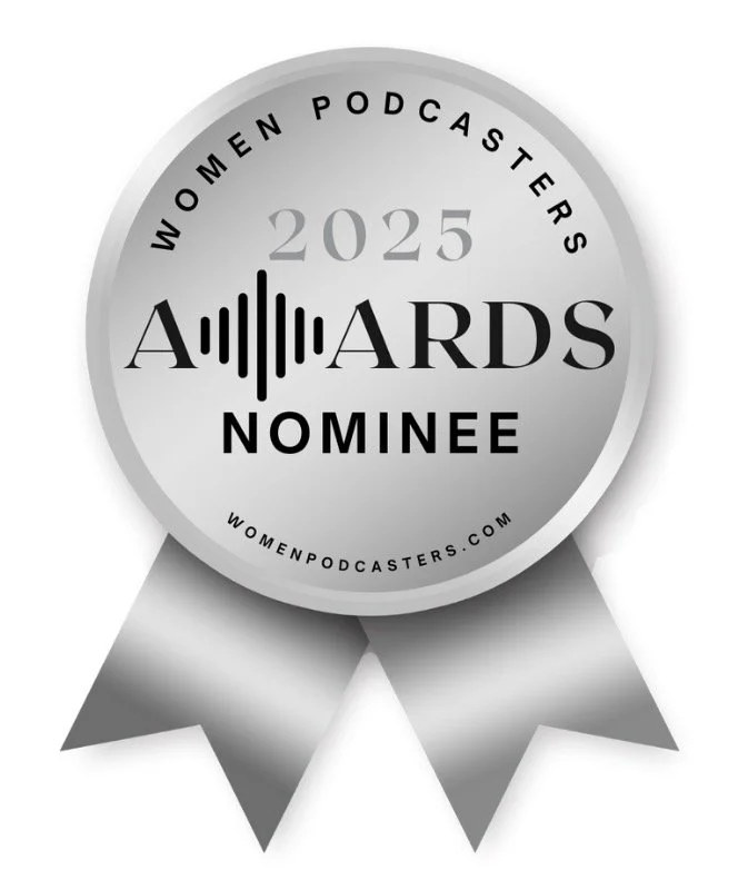 Silver award badge with black text reading "Women Podcasters Awards 2025 Nominee" and a website URL at the bottom.