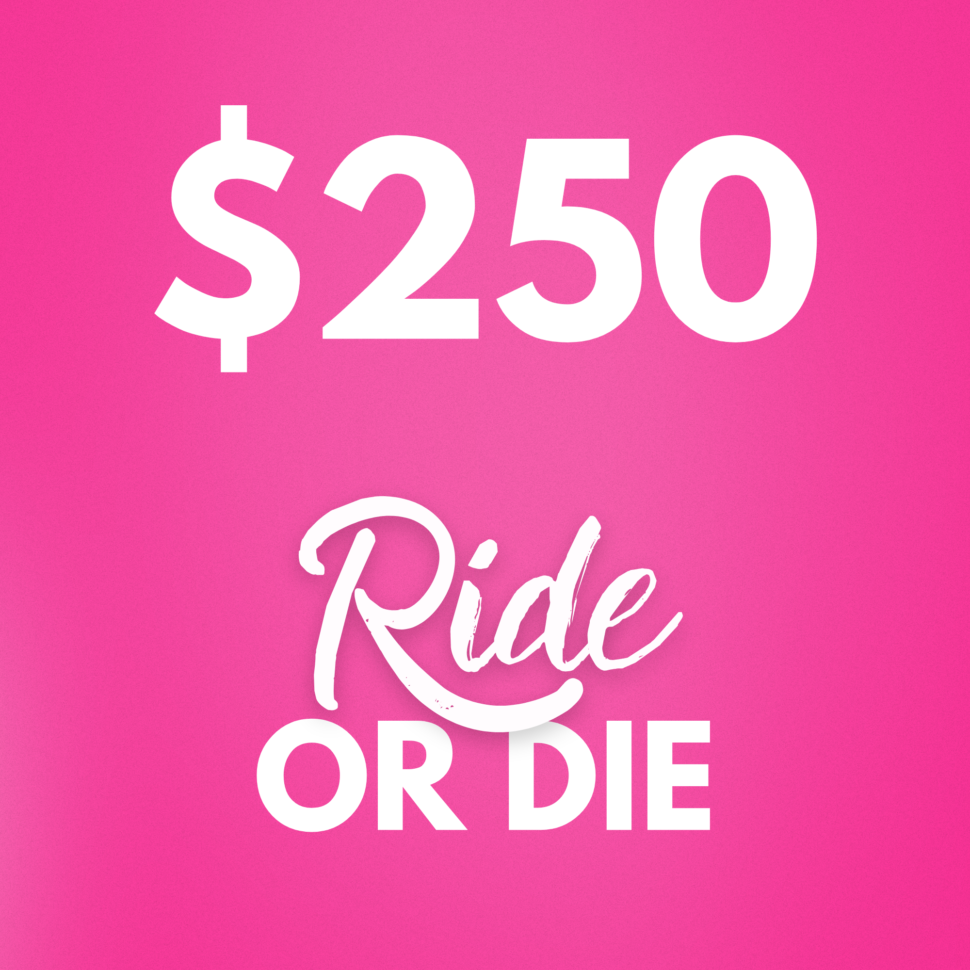 Ride or Die