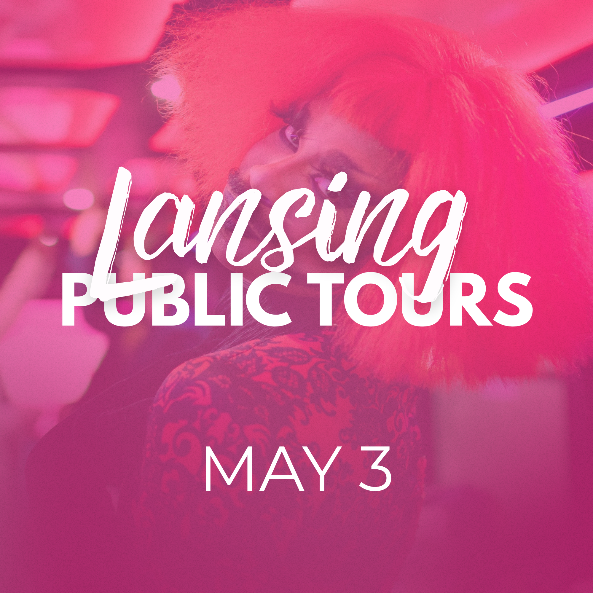 A person with bright orange hair and tattooed arm, with pink lighting in the background, advertising Lansing public tours on May 3.