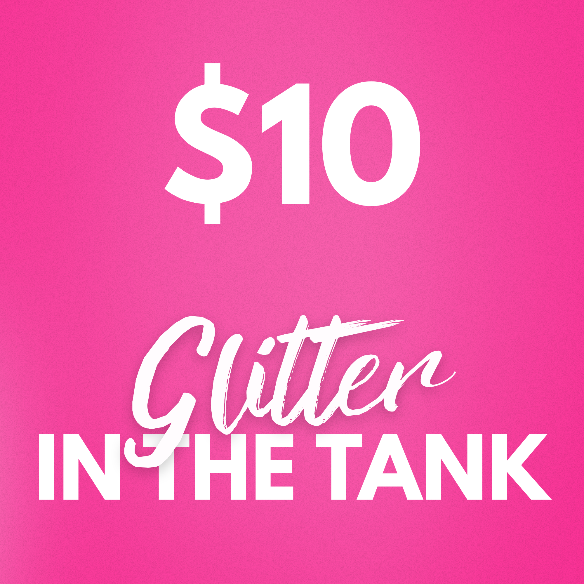 Glitter in the Gas Tank