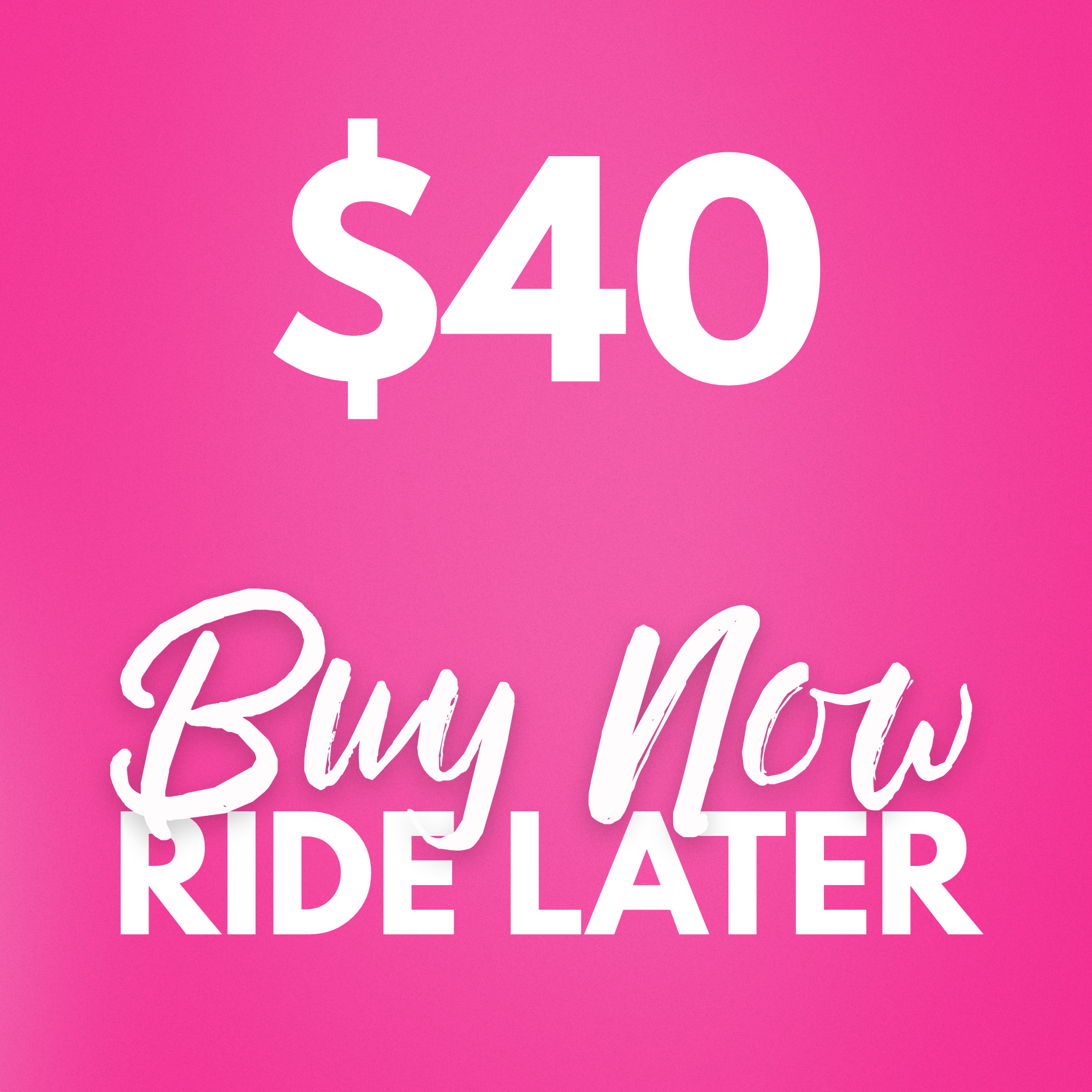 Buy Now, Ride Later