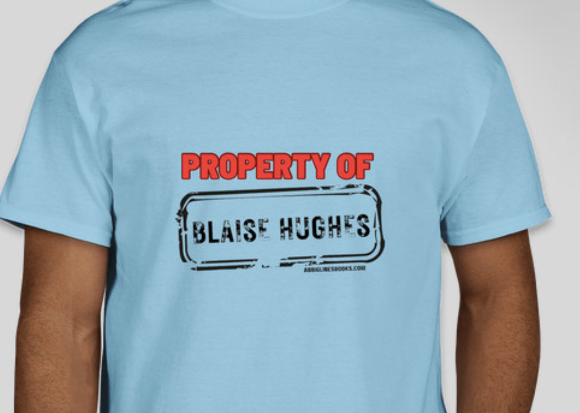 Property of Blaise Hughes T-shirt