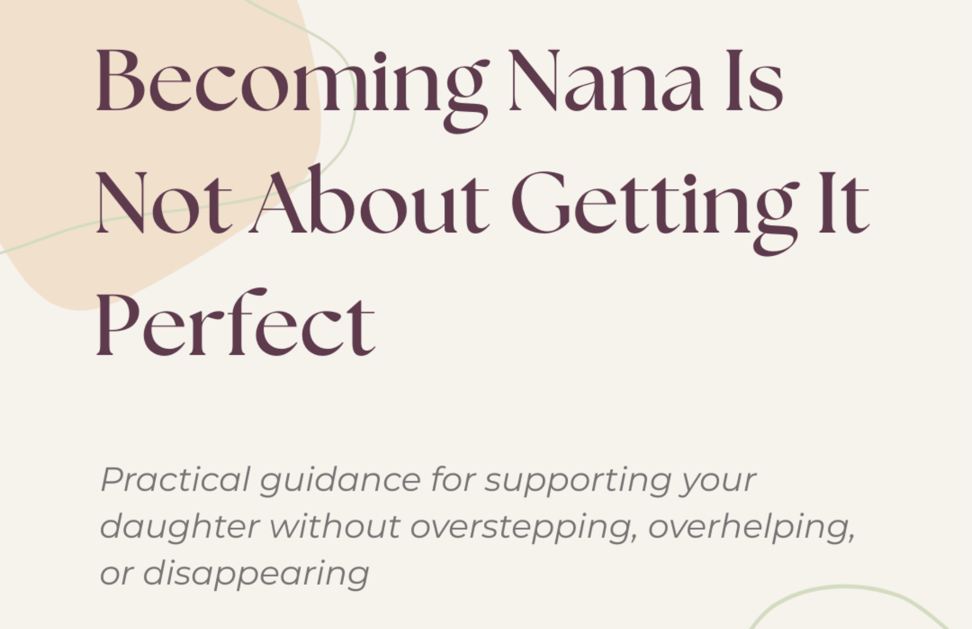 Becoming Nana Is Not About Getting It Perfect