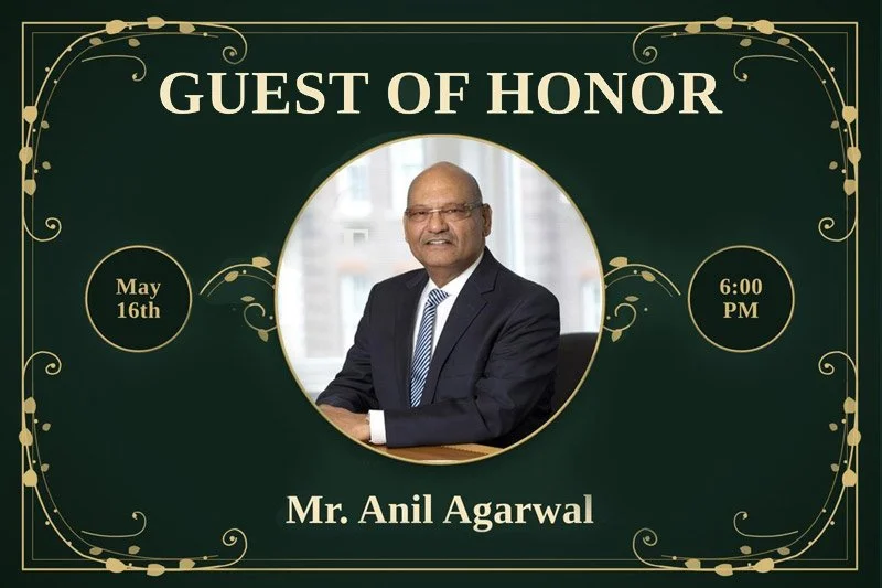 Guest of Honor - Mr.  Anil Agarwal