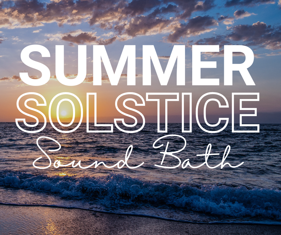 CANCELED - Summer Solstice Sound Healing