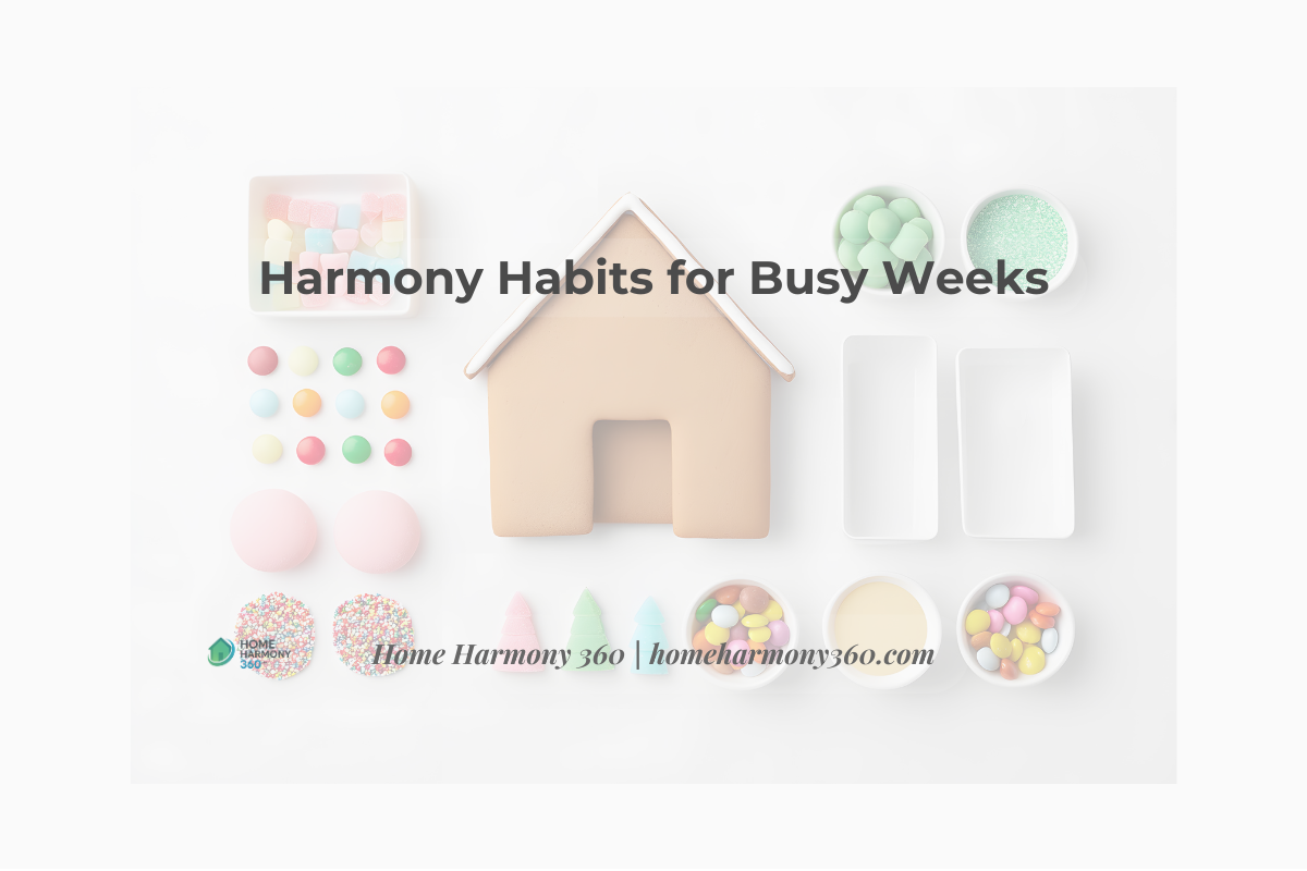 Harmony Habits for Busy Weeks
