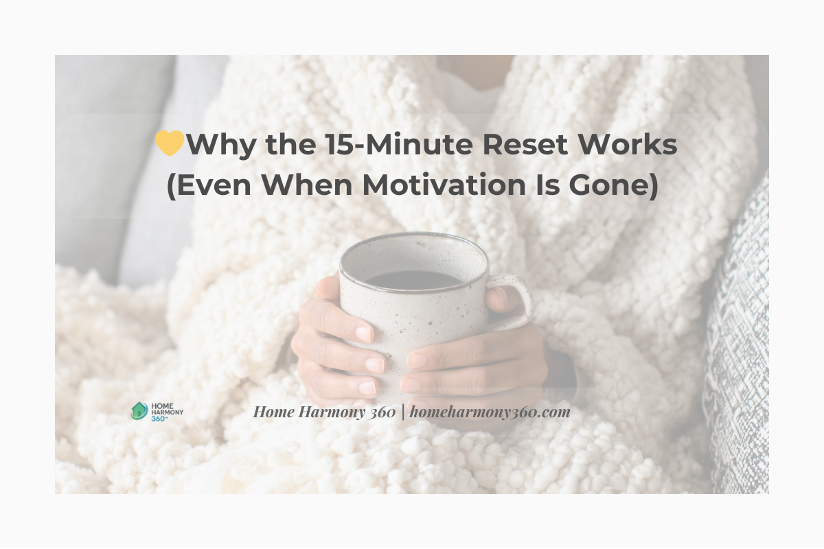 Why the 15-Minute Reset Works (Even When Motivation Is Gone)💛&nbsp;