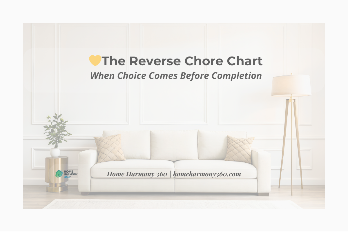 💛 The Reverse Chore Chart: When Choice Comes Before Completion&nbsp;