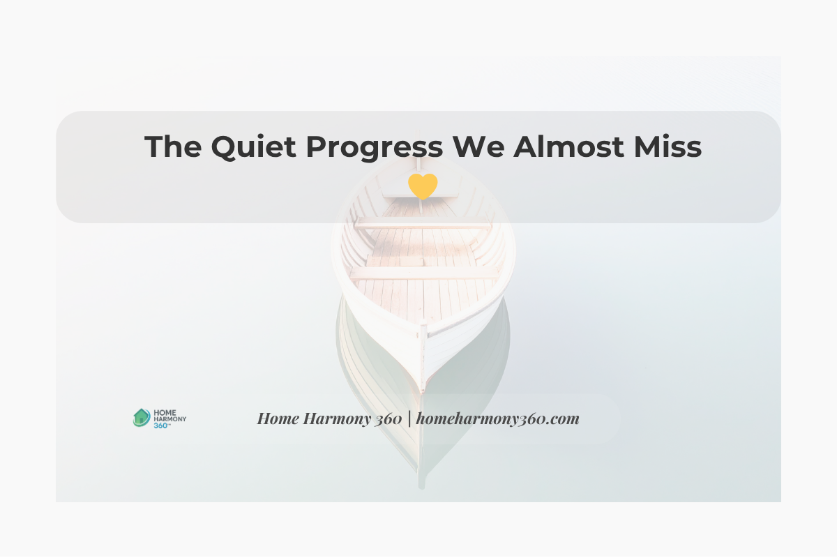 The Quiet Progress We Almost Miss 💛