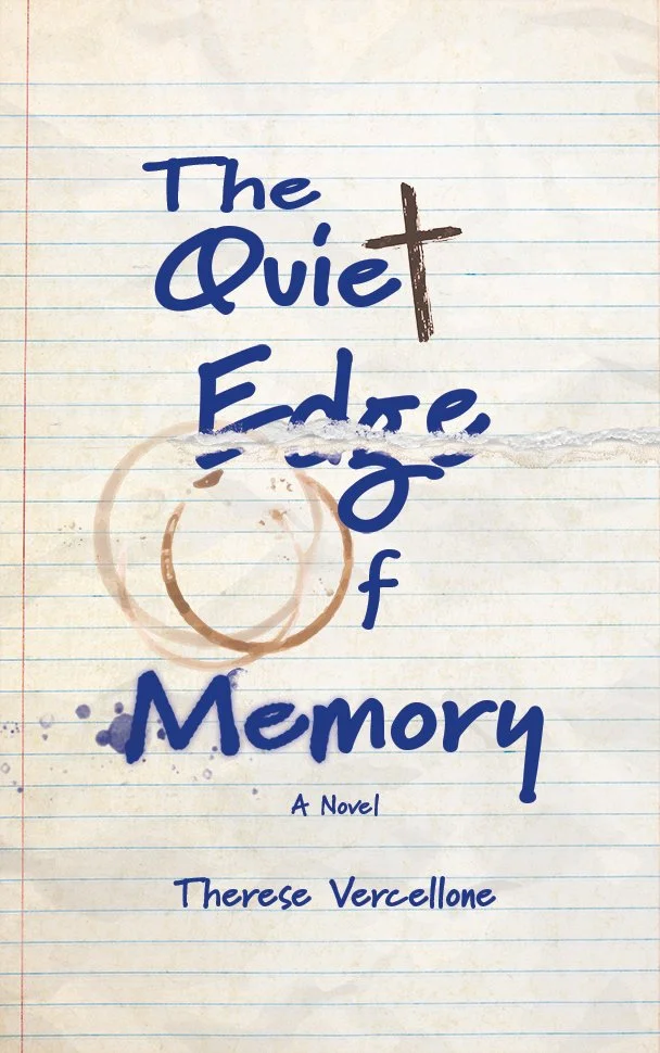 Cover of the novel titled "The Quiet Edge of Memory" by Therese Vercellone, featuring handwritten-style text on a lined notebook paper background with a coffee stain.