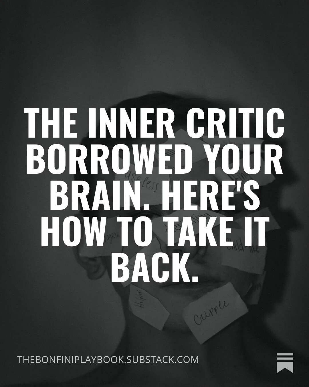 Your inner critic isn't broken. It just never got the memo that you grew up.

It's still running the same script it wrote when you were twelve, or twenty-three. Loud, authoritative, and using your own brain against you.

This week on The Bonfini Play
