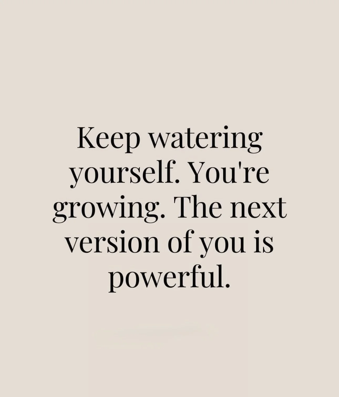 Inspirational quote about growth and self-care on a beige background.