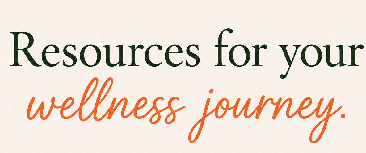 Text that reads 'Resources for your wellness journey' in green and orange on a beige background.