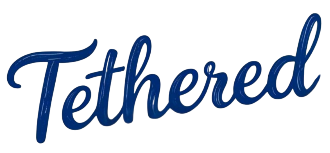 Tethered