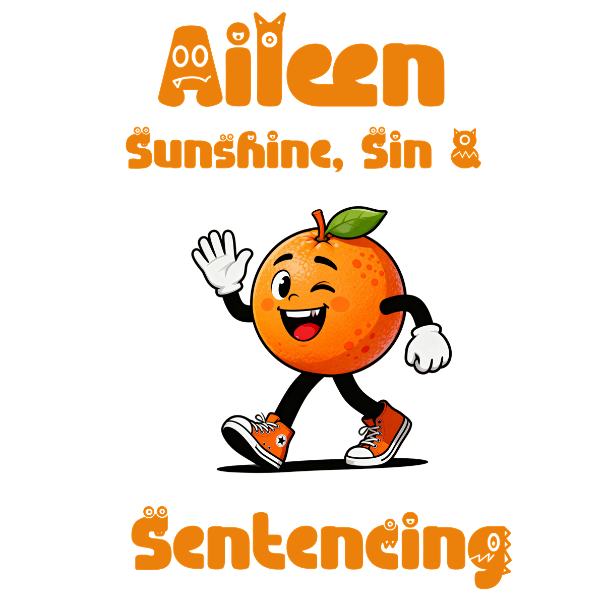 Sunshine, Sin & Sentencing" Graphic Tee — The "Aileen" Collection
