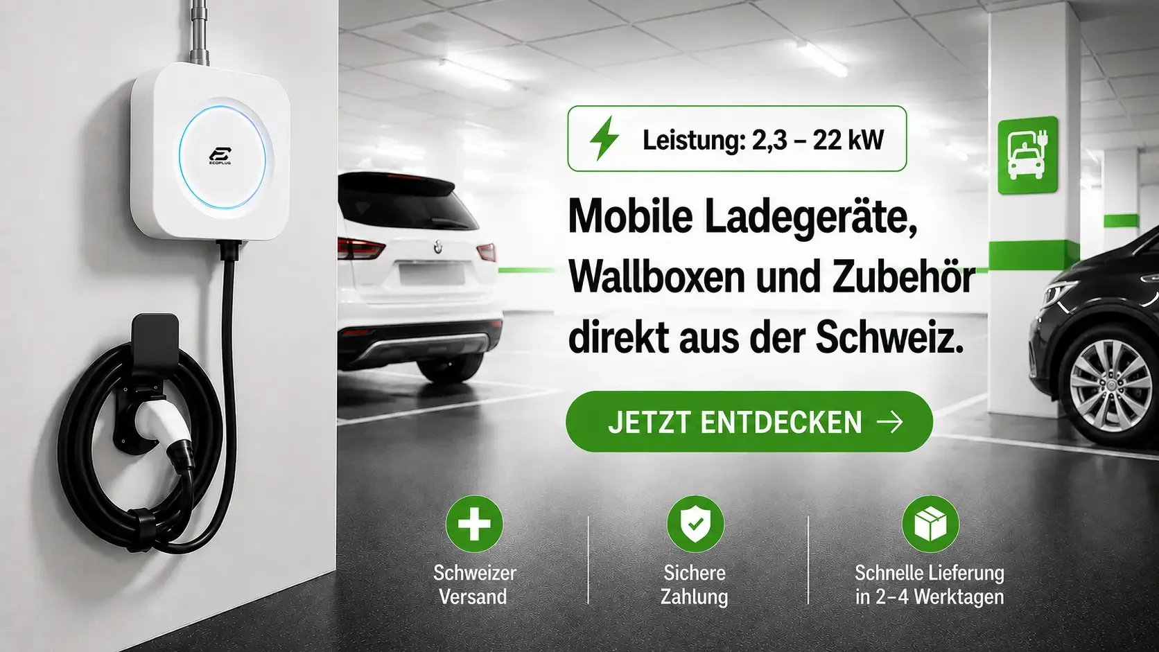 Ladestation für Elektroautos in einer Tiefgarage, mit einem weißen Ladegerät an der Wand und einem schwarzen Ladekabel. Das Bild zeigt auch einen weißen und einen schwarzen Elektrofahrzeugparkplatz. Das Werbeplakat bewirbt mobile Ladegeräte, Wallboxen und Zubehör aus der Schweiz mit Angaben zur Leistung von 2,3 bis 22 kW, schnellen Lieferzeiten, sicherer Bezahlung, und dem Hinweis auf Schweizer Versand.