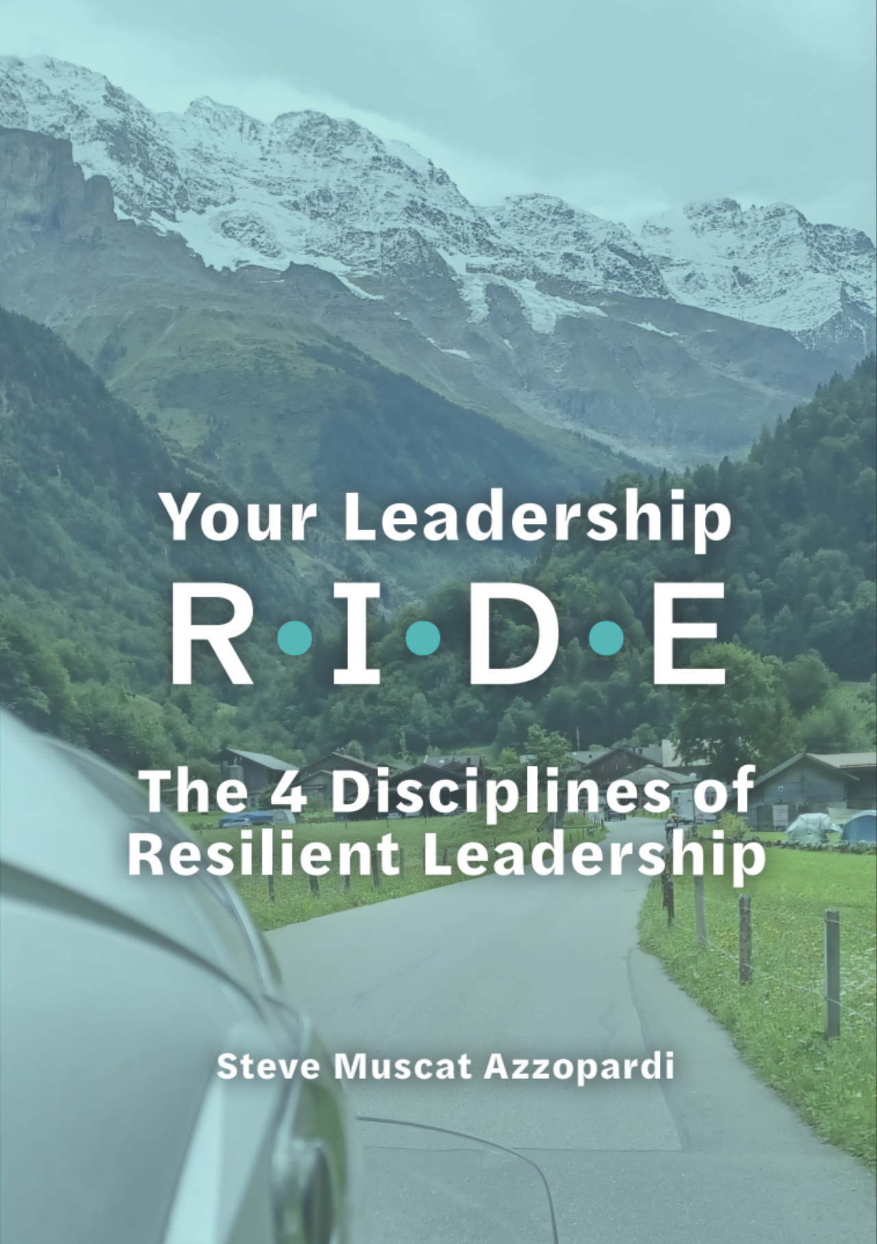 Your Leadership R·I·D·E Book by Steve Muscat Azzopardi