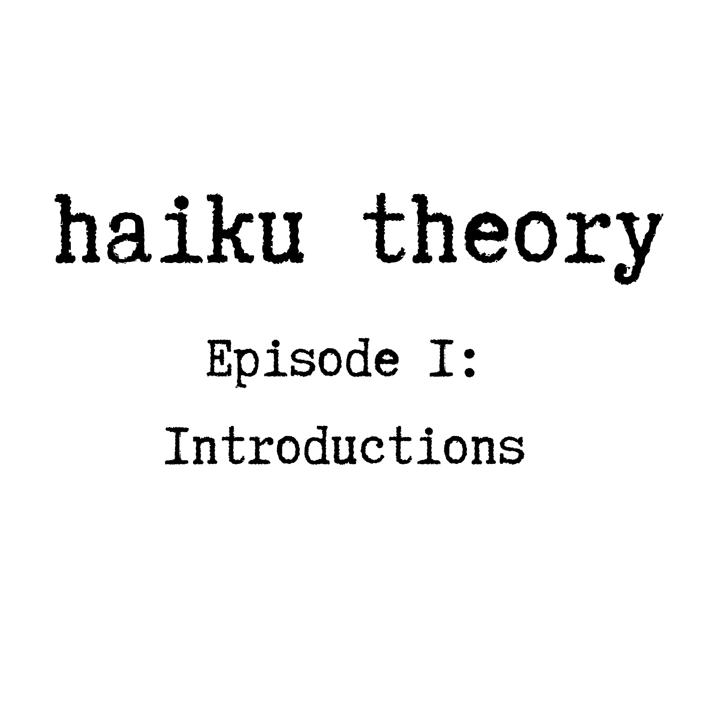 Episode 1: Introductions